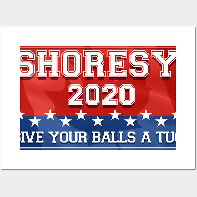 Shoresy For President Wall Art by KultureShock